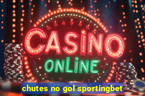 chutes no gol sportingbet